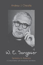 Icon image W. E. Sangster: Sermons in America: A Critical Edition with Introduction and Notes