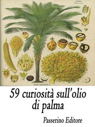 Icon image 59 curiosità sull'olio di palma