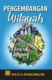 Icon image Pengembangan Wilayah: Terori & Aplikasi