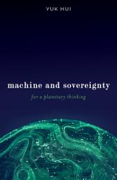 Icon image Machine and Sovereignty: For a Planetary Thinking