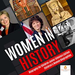 Icon image Women in History | Biography for Children Junior Scholars Edition | Children's Women Biographies