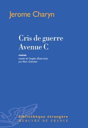 Icon image Cris de guerre Avenue C