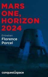 Icon image Mars One, horizon 2024: Entretien avec Florence Porcel