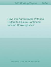 Icon image How can Korea Boost Potential Output to Ensure Continued Income Convergence?