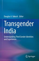 Icon image Transgender India: Understanding Third Gender Identities and Experiences