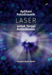 Icon image Aplikasi Fotodinamik Laser untuk Terapi Antimikroba