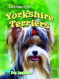 Icon image Let's Hear It For Yorkshire Terriers