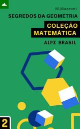 Icon image Segredos Da Geometria: Coleção Matemática 2