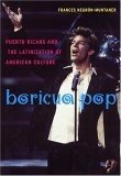 Icon image Boricua Pop: Puerto Ricans and the Latinization of American Culture