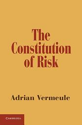 Icon image The Constitution of Risk