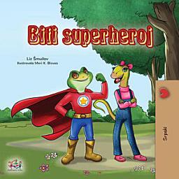 Icon image Biti superheroj: Being a Superhero - Serbian Latin children's book