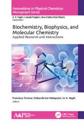 Icon image Biochemistry, Biophysics, and Molecular Chemistry: Applied Research and Interactions