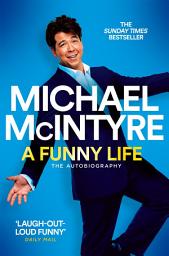 Icon image A Funny Life: The Sunday Times Bestseller