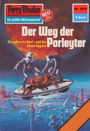 Icon image Perry Rhodan 1076: Der Weg der Porleyter: Perry Rhodan-Zyklus "Die kosmische Hanse"