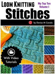 Icon image Loom Knitting Stitches: My Top Ten Volume 1