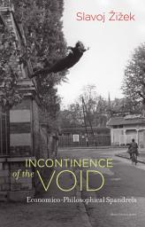 Icon image Incontinence of the Void: Economico-Philosophical Spandrels