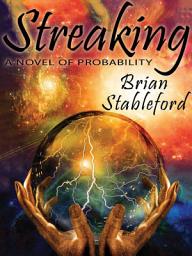 Icon image Streaking: A Novel of Probability