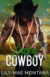 Icon image Lucky Cowboy: A Steamy Grumpy Frenemies Curvy Western Romance