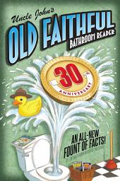 Icon image Uncle John's OLD FAITHFUL 30th Anniversary Bathroom Reader