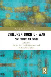 Icon image Children Born of War: Past, Present and Future