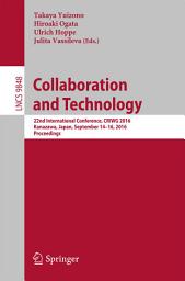 Icon image Collaboration and Technology: 22nd International Conference, CRIWG 2016, Kanazawa, Japan, September 14-16, 2016, Proceedings