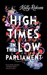 Icon image High Times in the Low Parliament