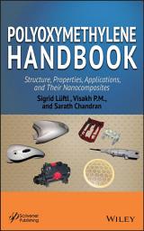 Icon image Polyoxymethylene Handbook: Structure, Properties, Applications and their Nanocomposites