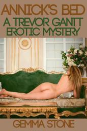 Icon image Annick's Bed: A Trevor Gantt Erotic Mystery