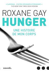 Icon image Hunger. Une histoire de mon corps