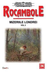 Icon image Rocambole 24-Mizeriile Londrei 2-Copilul pierdut+Moara fara apa