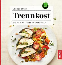 Icon image Trennkost: Kochen mit dem Thermomix®