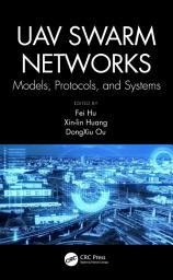 Icon image UAV Swarm Networks: Models, Protocols, and Systems