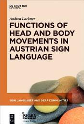 Icon image Functions of Head and Body Movements in Austrian Sign Language