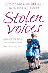 Icon image Stolen Voices: A sadistic step-father. Two children violated. Their battle for justice.