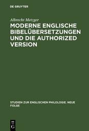 Icon image Moderne englische Bibelübersetzungen und die Authorized Version: Vergleichende Untersuchung von 1. Kor. 13 unter philologischen und literarischen Gesichtspunkten