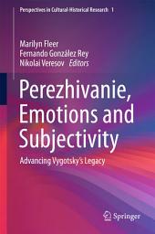 Icon image Perezhivanie, Emotions and Subjectivity: Advancing Vygotsky’s Legacy