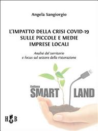 Icon image L'impatto della Crisi Covid-19 sulle piccole e medie imprese locali: Analisi del territorio e focus sul settore della ristorazione