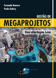 Icon image Gestão de Megaprojetos: uma abordagem Lean