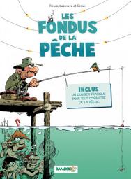 Icon image Les Fondus de la pêche: tome 1