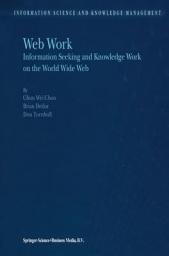 Icon image Web Work: Information Seeking and Knowledge Work on the World Wide Web