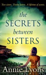 Icon image The Secrets Between Sisters