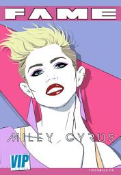 Icon image FAME Miley Cyrus: La biographie de Miley Cyrus en B.D.