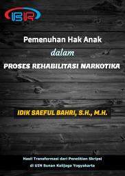 Icon image PEMENUHAN HAK ANAK DALAM PROSES REHABILITASI NARKOTIKA