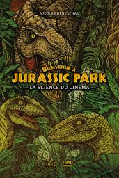 Icon image Bienvenue à Jurassic Park: La science du cinéma