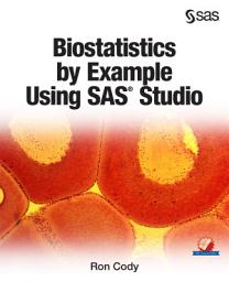 Icon image Biostatistics by Example Using SAS Studio