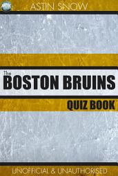 Icon image The Boston Bruins Quiz Book