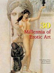 Icon image 30 Millennia of Erotic Art