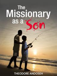 Icon image The Missionary as a Son