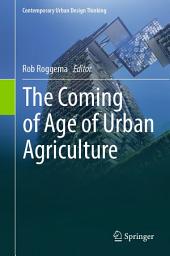 Icon image The Coming of Age of Urban Agriculture