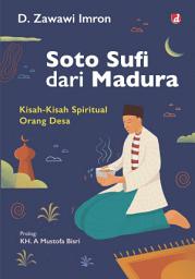 Icon image Soto Sufi dari Madura: Kisah-kisah Spiritual Orang Desa